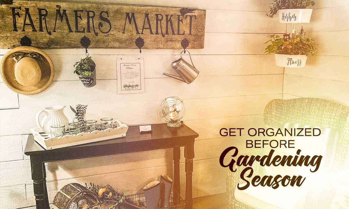 get organized before gardening season