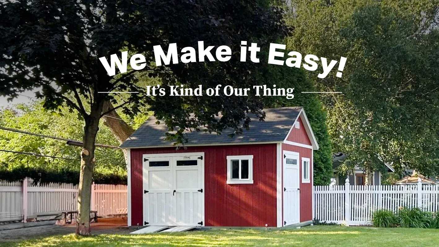 A red and white Premier PRO Tall Ranch Tuff Shed with ramps and text overlay that says we make it easy, its kind of our thing