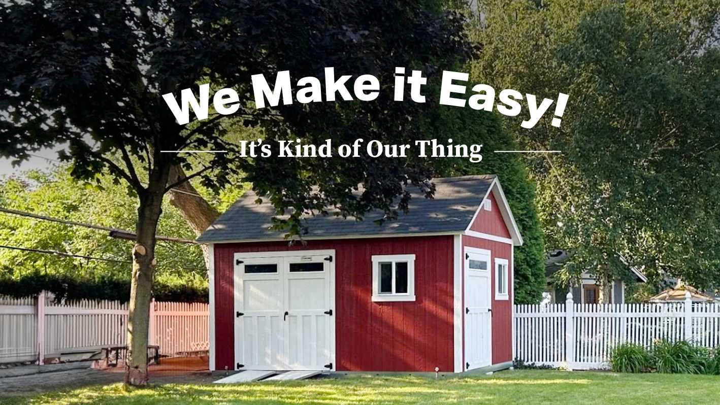 A red and white Premier PRO Tall Ranch Tuff Shed with ramps and text overlay that says we make it easy, its kind of our thing