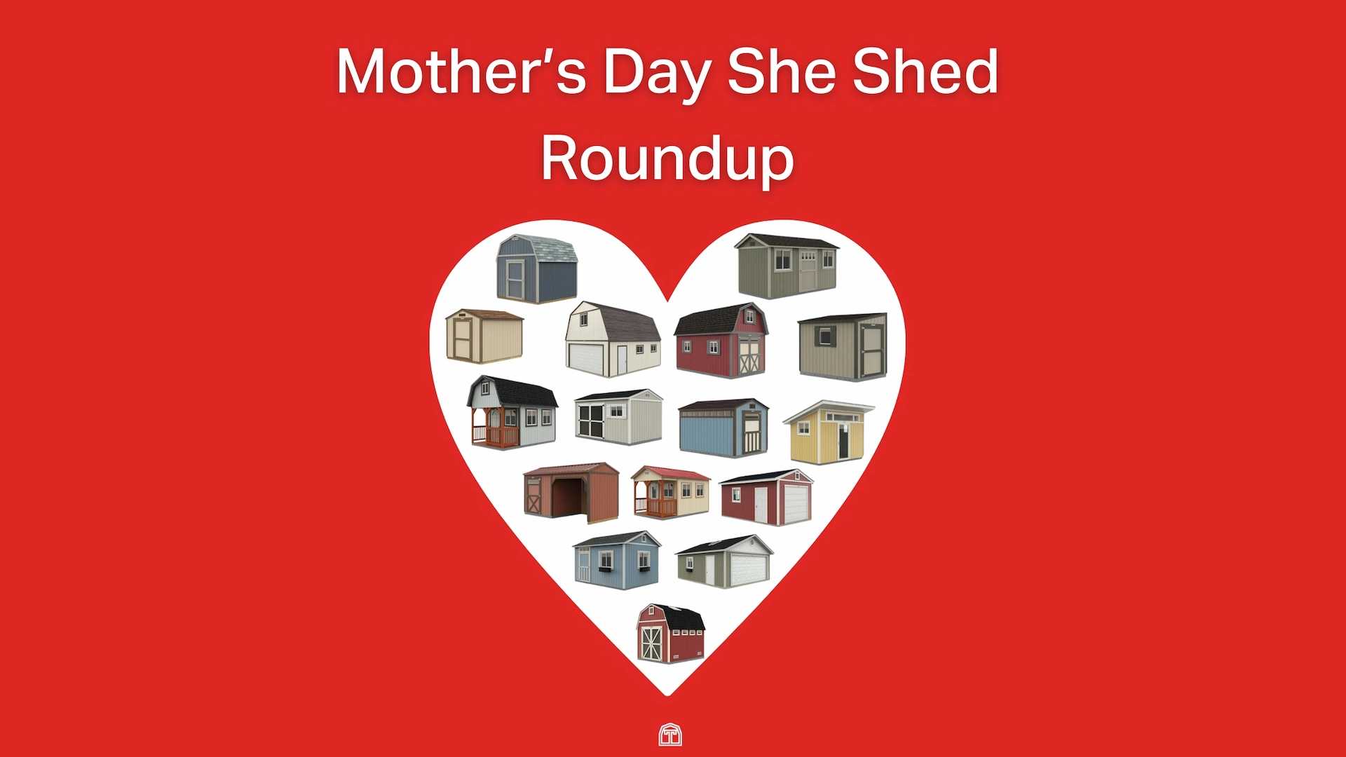 Mother's Day she shed roundup image with sheds in a heart